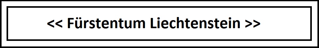 <<Fuerstentum Liechtenstein>>